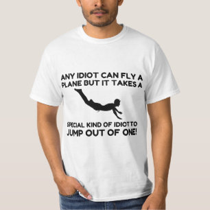 T-SHIRT IDIOT SKYDIVING