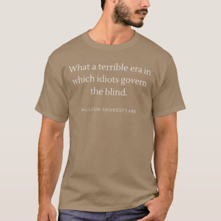 T-shirt Idiots gouvernant la brute aveugle de Shakespeare