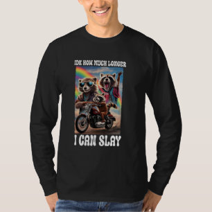 T-shirt Idk Combien de temps je peux épingler Raccoon Sarc
