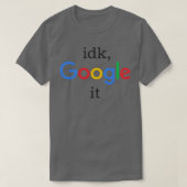 T-shirt idk, google it (Design devant)