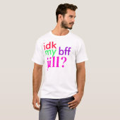 T-shirt idk mon bff Jill ? (Devant entier)