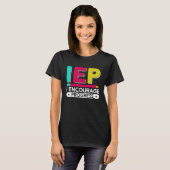 T-shirt IEP I Encourage Progress Special Education School (Devant entier)