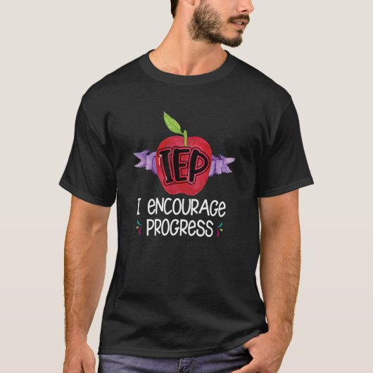 T-shirt IEP I Encourage Progress Special Education School (Devant)