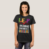 T-shirt IEP I Encourager Progress Special Education School (Devant entier)