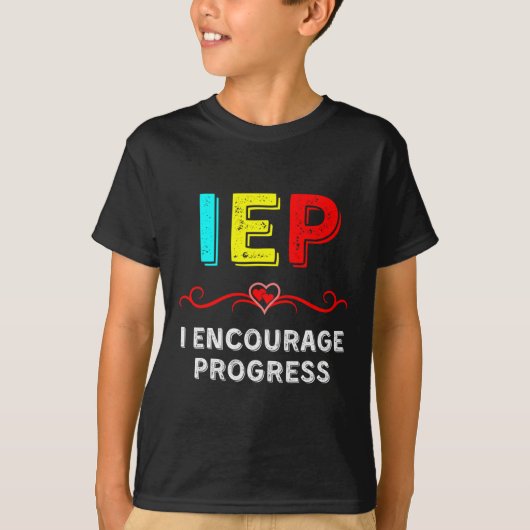 T-shirt IEP I Encourager Progress Special Education School (Devant)