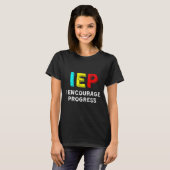 T-shirt IEP I Encourager Progress Special Education School (Devant entier)
