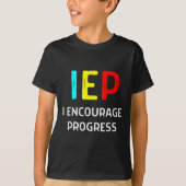 T-shirt IEP I Encourager Progress Special Education School (Devant)