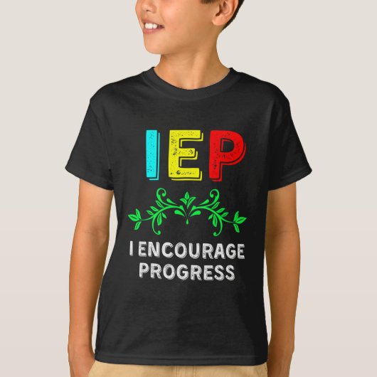 T-shirt IEP I Encourager Progress Special Education School (Devant)