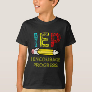 T-shirt IEP I Encourager Progress Special Education School