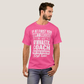 T-shirt If at First You Dont Succeed Gymnastic Coach Gift  (Devant entier)