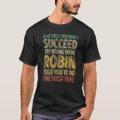 T-shirt If At First You Don't Succeed Try Doing What Robin (Devant)