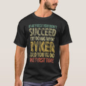 T-shirt If At First You Don't Succeed Try Doing What Ryker (Devant)