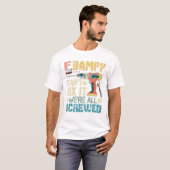 T-shirt If Bampy Can t Fix it We re All (Devant entier)