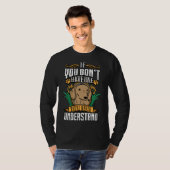T-shirt If Dont Have One Dachshund Youll Never Understand (Devant entier)