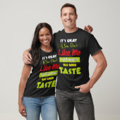 T-shirt If Dont Like Me Not Everyone Has Good Taste Funny (Unisexe)