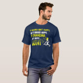 T-shirt If grandma aint happy run shirt (Devant entier)