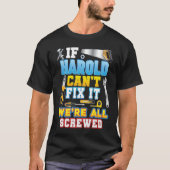T-shirt If Harold Can't Fix It We're All Screwed Father Da (Devant)