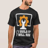 T-shirt if I build it it will run tech support (Devant)