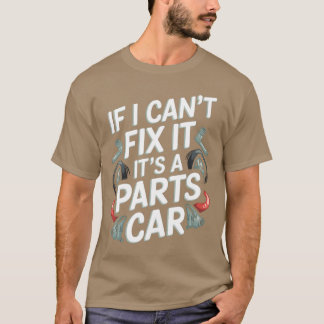 T-shirt If I Cant Fi It Its Parts Car Funny Mechanic retro