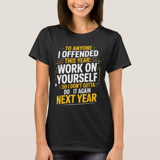 T-shirt If I Offended You Work On Yourself Funny New Year  (Devant)