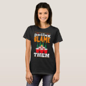 T-shirt If I'm Drunk Blame Them Funny Beer Day Drinker (Devant entier)