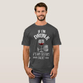 T-shirt If Im Drunk Its My Sisters Fault Drinking Gift (Devant entier)