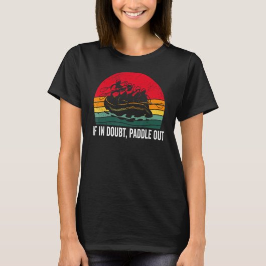 T-shirt If in Doubt Paddle out Whitewater Rafting (Devant)
