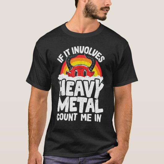 T-shirt If It Implives Heavy Metal Count Me In Kids Rainbo (Devant)