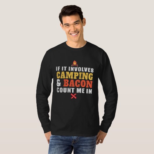 T-shirt If It Involves Camping And Bacon Count Me In  Camp (Devant entier)