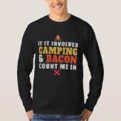 T-shirt If It Involves Camping And Bacon Count Me In  Camp (Devant)
