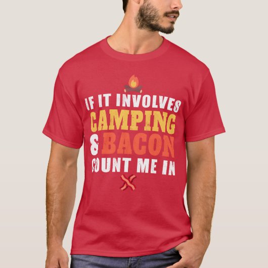 T-shirt If It Involves Camping And Bacon Count Me In girl (Devant)