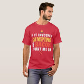 T-shirt If It Involves Camping And Bacon Count Me In girl (Devant entier)