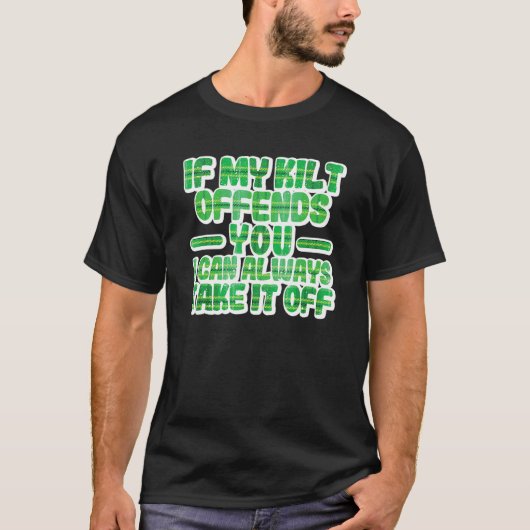 T-shirt If My Kilt Offends You Funny St. Patrick's Day Iri (Devant)
