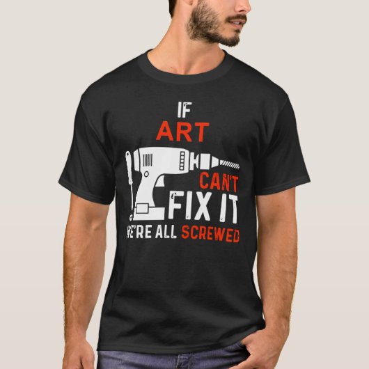 T-shirt If Name Can't Fix It We are All Screwed Personal (Devant)