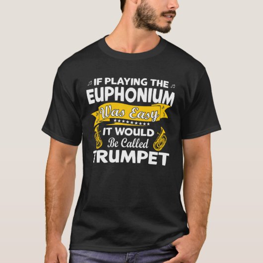 T-shirt If playing the Euphonium was easy brass Instrumen (Devant)