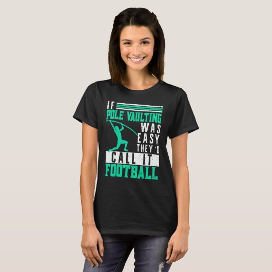 T-shirt If Pole Vaulting Was Easy Vault Jumper Jumping Vau (Devant entier)