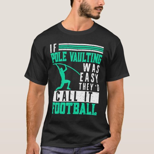 T-shirt If Pole Vaulting Was Easy Vault Jumper Jumping Vau (Devant)