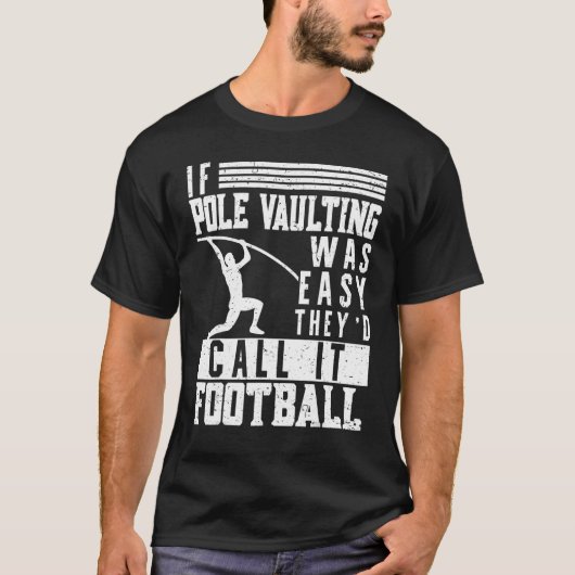 T-shirt If Pole Vaulting Was Easy Vault Jumper Jumping Vau (Devant)