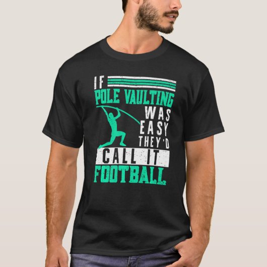 T-shirt If Pole Vaulting Was Easy Vault Jumper Jumping Vau (Devant)