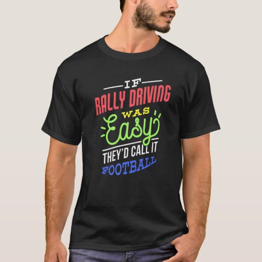 T-shirt If Rally Driving Was Easy Saying Funny Rally Drive (Devant)