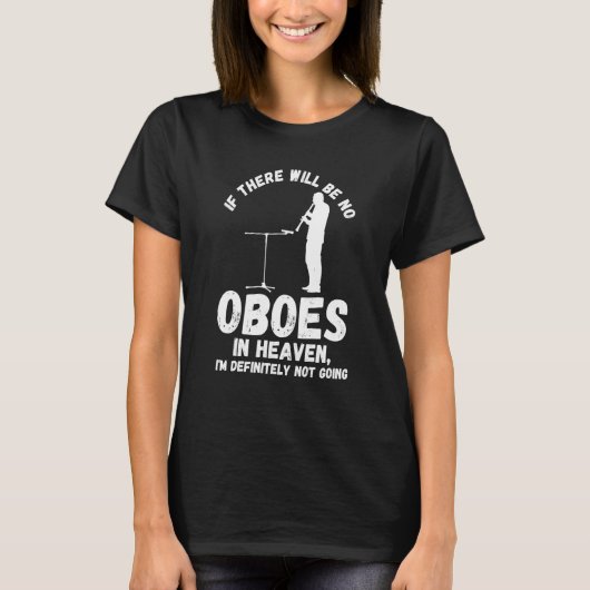 T-shirt if there will be no oboes in heaven oboes (Devant)