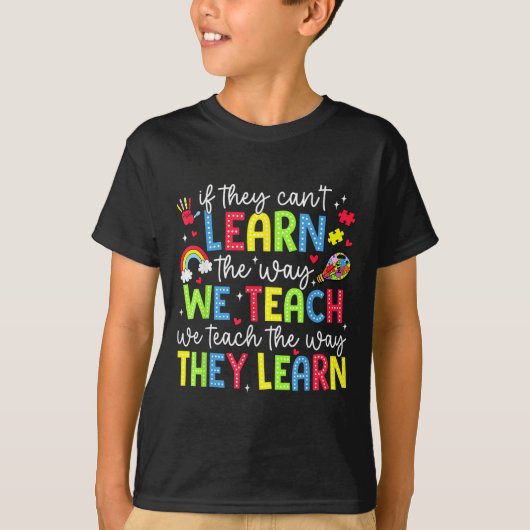 T-shirt If They Can't Learn The Way We Teach Sped Teachers (Devant)