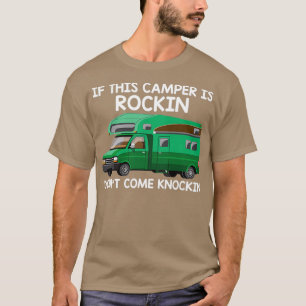 T-shirt If This Camper Is Rockin Dont Come Knockin Camper 