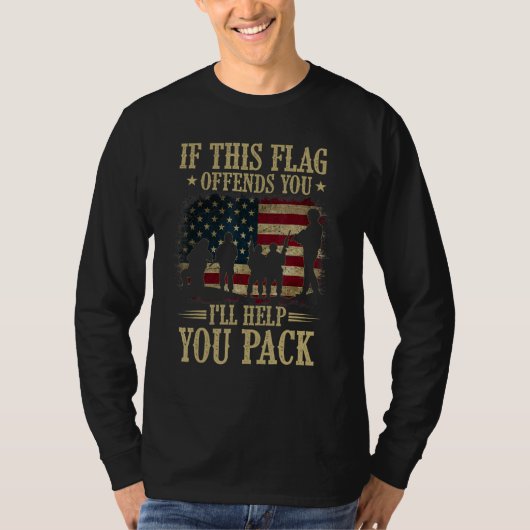 T-shirt If This Flag Offends You I ll Help You Pack Americ (Devant)