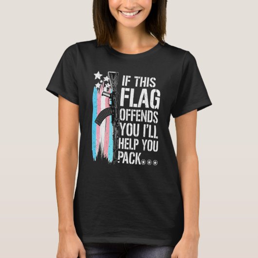 T-shirt If This Flag Offends You I'll Help You Pack (Devant)