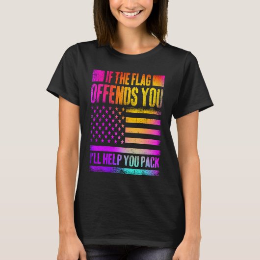T-shirt If This Flag Offends You I'll Help You Pack US Fla (Devant)