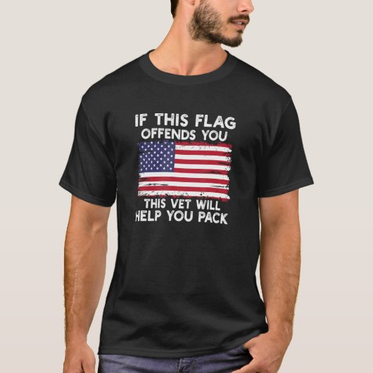 T-shirt If This Flag Offends You This Vet Will Help You Pa (Devant)