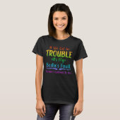 T-shirt If We Get In Trouble It's My Bestie's Fault (Devant entier)