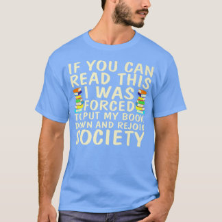 T-shirt If You a Can Read This I Rejoin Society Funny Book