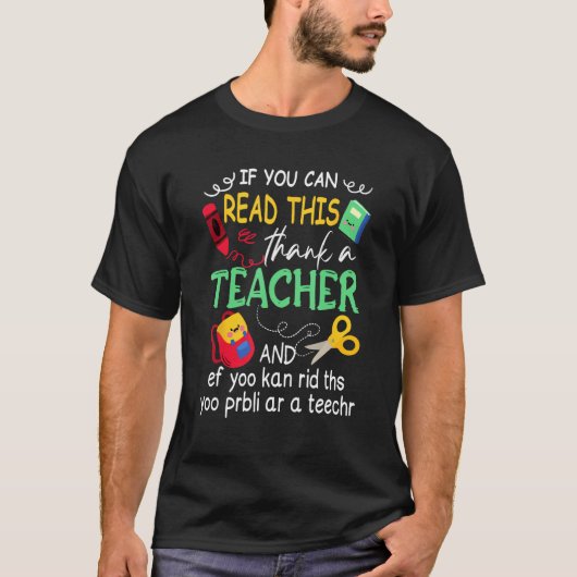 T-shirt If You Can Read This Thank A Teacher And Ef Youu K (Devant)